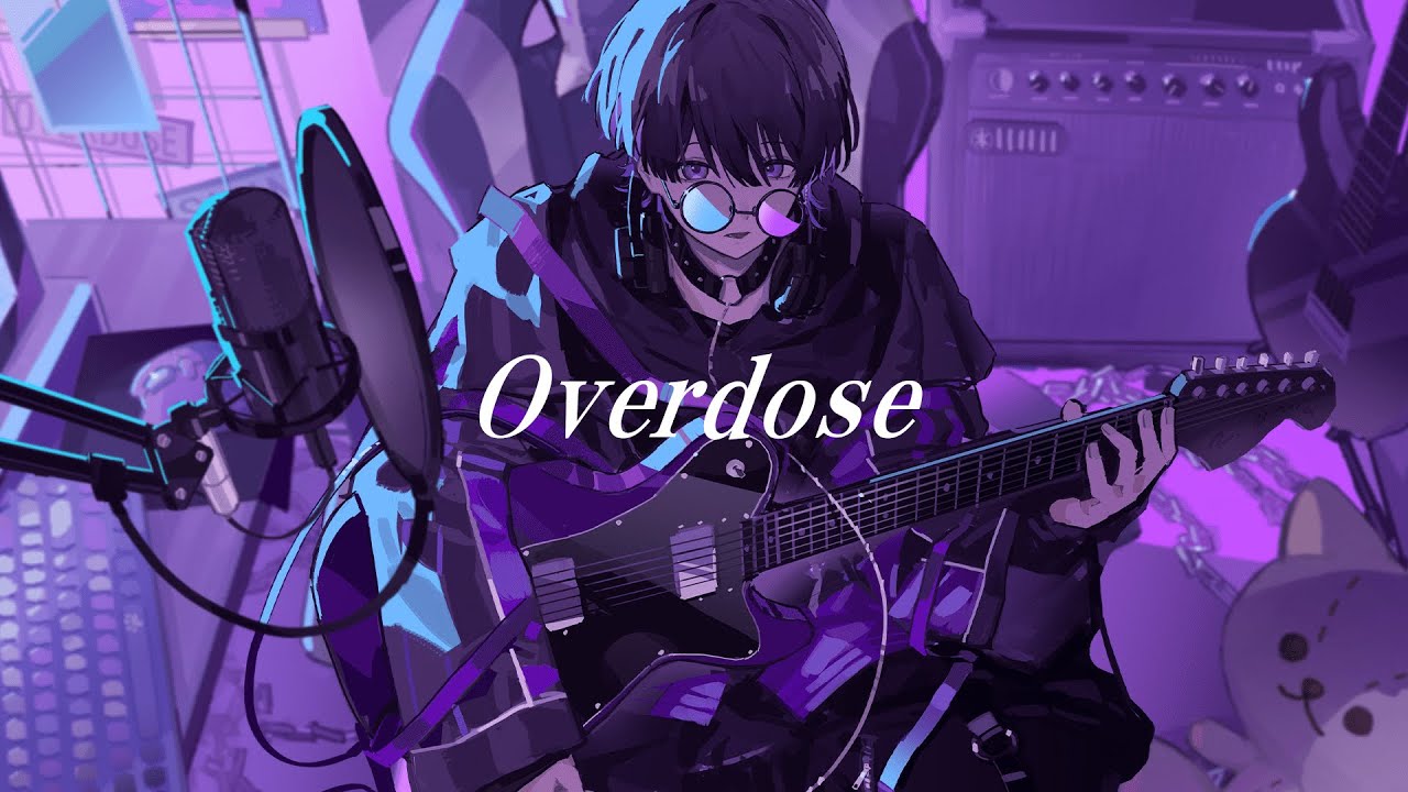 【初投稿】Overdose ver.しの
