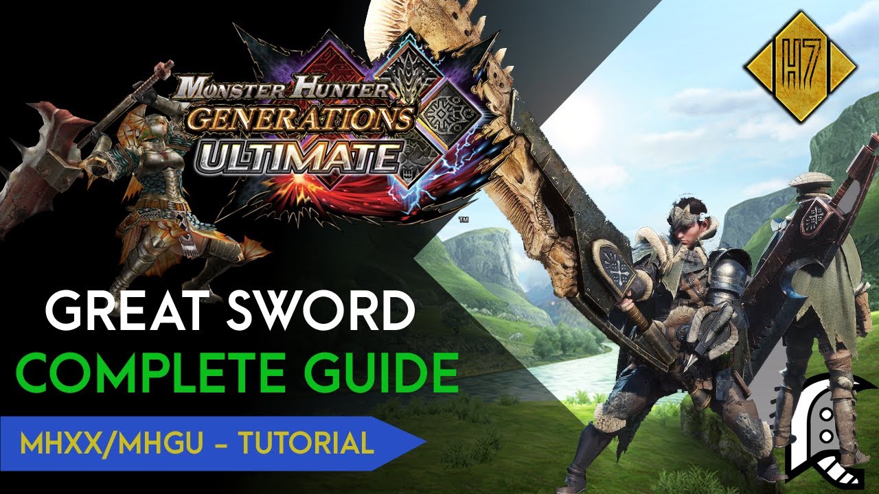 [MHXX/MHGU - INDO] - GREAT SWORD GUIDE (Control, Style, Art, Weapon & Armor Skill) + Advanced Tips