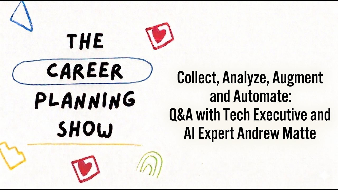 15. Collect, Analyze, Augment and Automate: Q&A with Tech Executive and AI Expert Andrew Matte