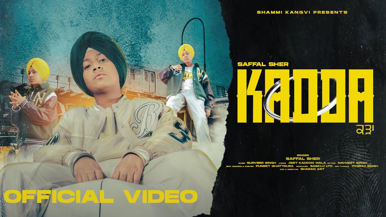 KADDA (Official Video) | Saffal Sher | Gurveer Singh | Latest Punjabi Songs 2023 |