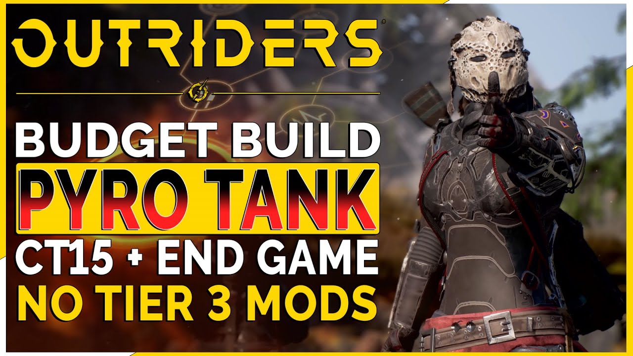OUTRIDERS | UNKILLABLE PYRO TANK Tackles CT15 - MEGA MELEE! - "Budget" Pyromancer Build Guide