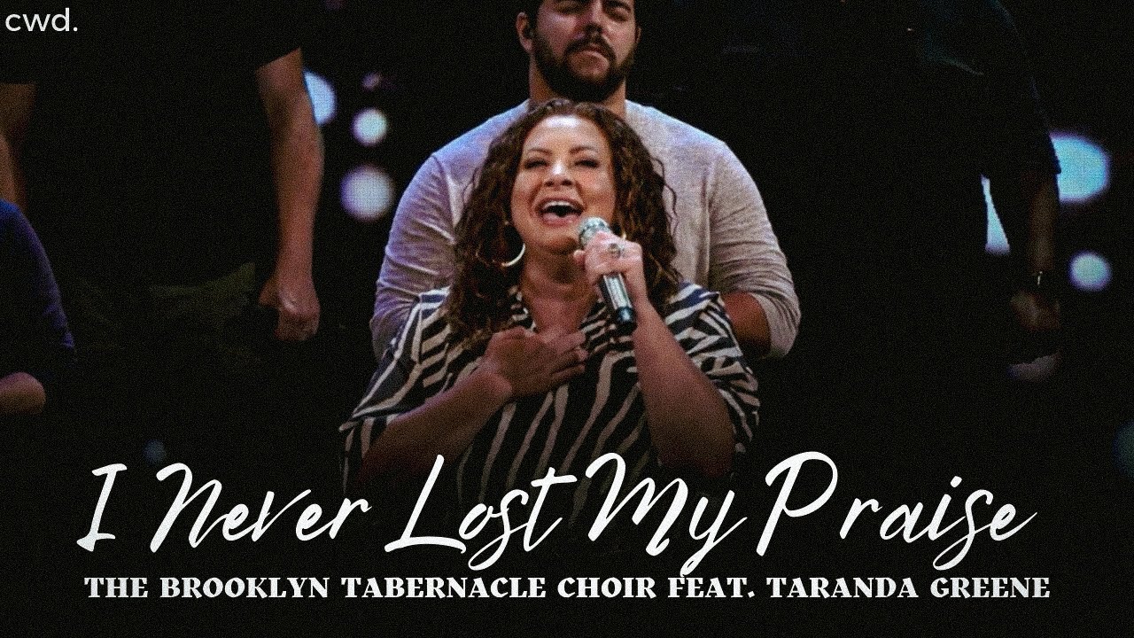 I Never Lost My Praise - The Brooklyn Tabernacle Choir, TaRanda Greene (NYC/2023)