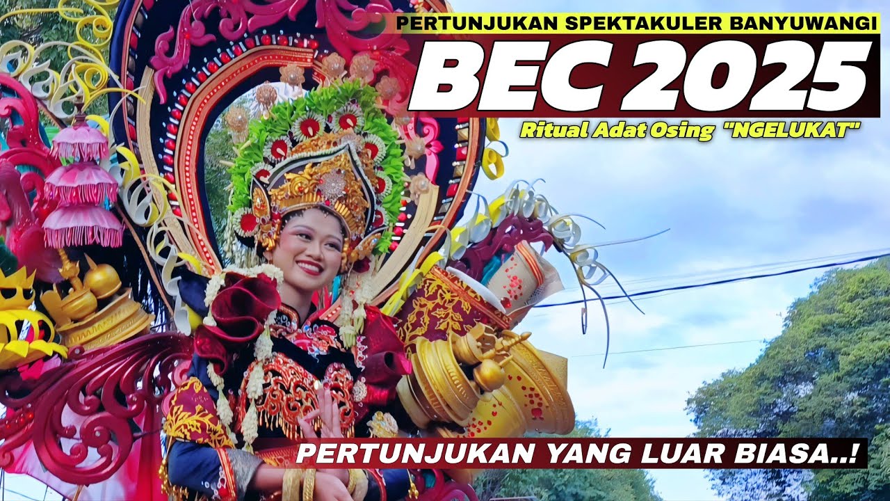 Karnaval Terbesar Banyuwangi! Pertunjukan Luar Biasa Banyuwangi Ethno Carnival 2025 BEC Terbaru 2025