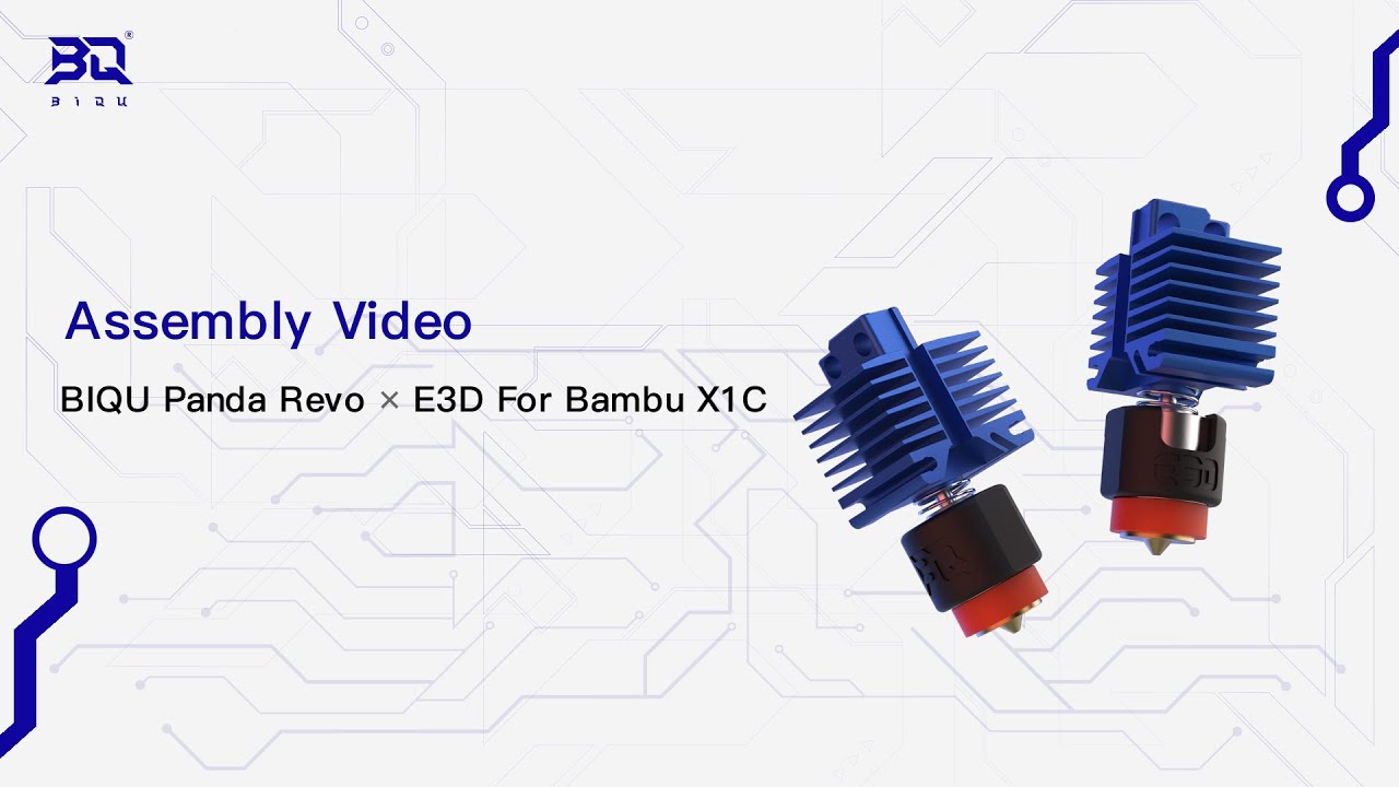 Assembly Video--BIQU Panda Revo ✖️ E3D For Bambu X1C