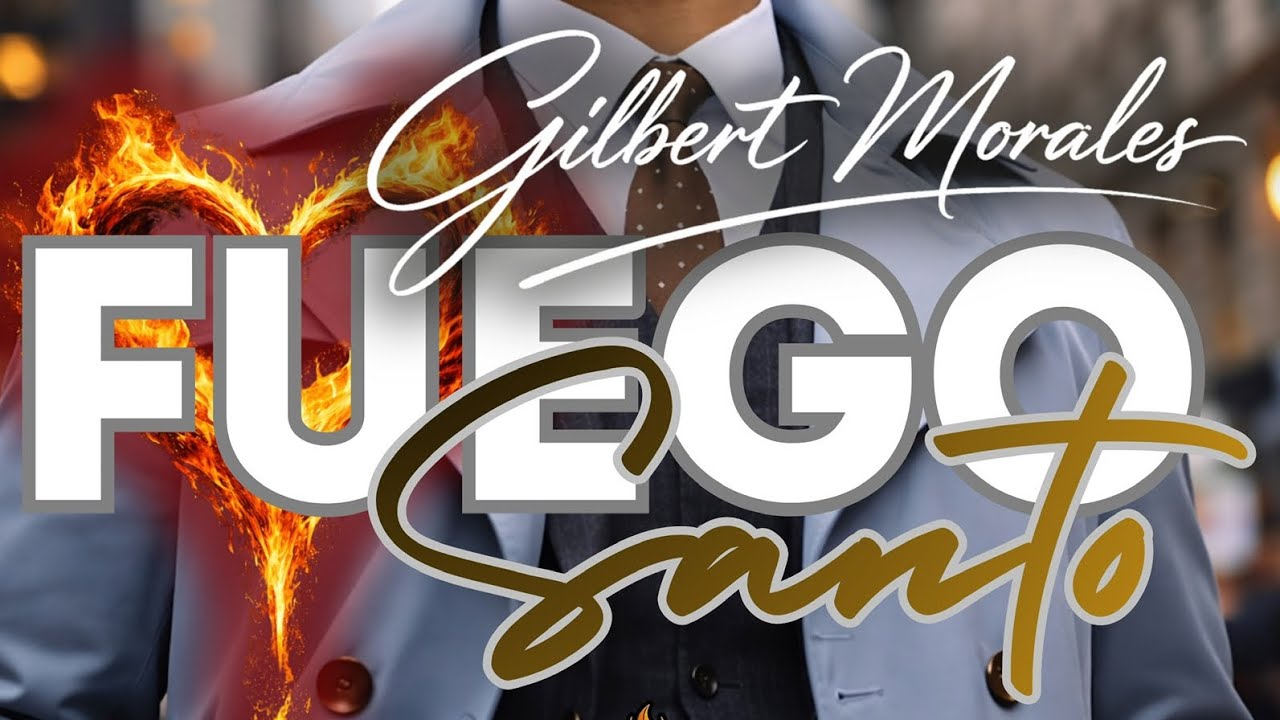 Fuego Santo | Gilbert Morales