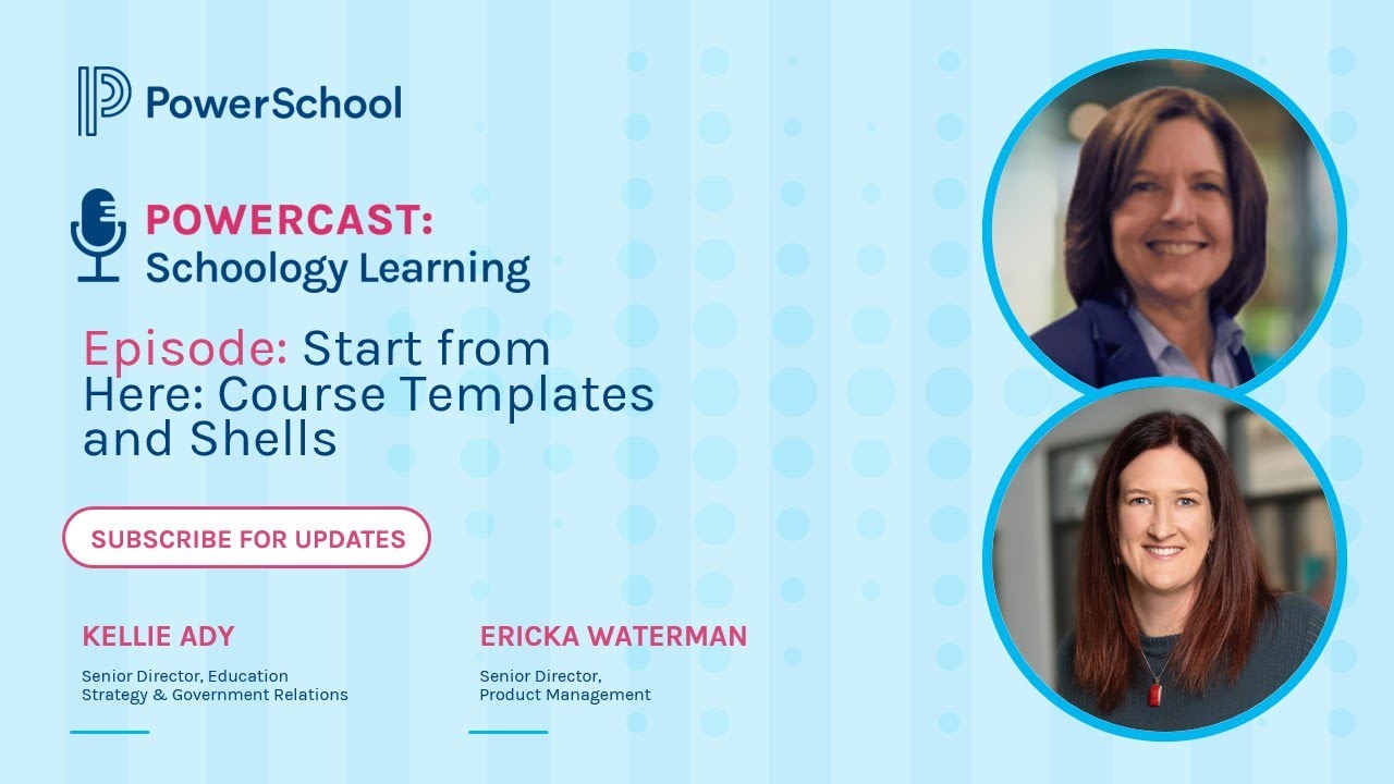 Powercast: Schoology Learning - Course Templates and Shells