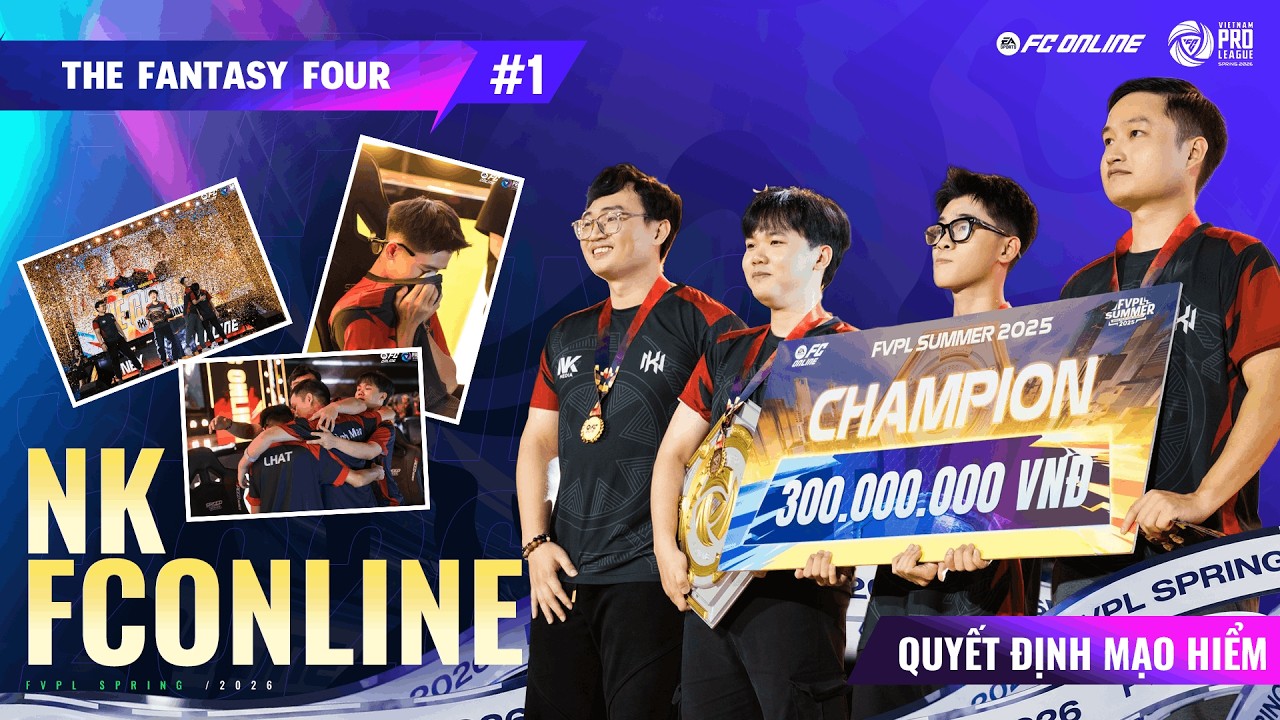 [THE FANTASY FOUR] NK FC ONLINE – QUYẾT ĐỊNH MẠO HIỂM  | FVPL SPRING 2026