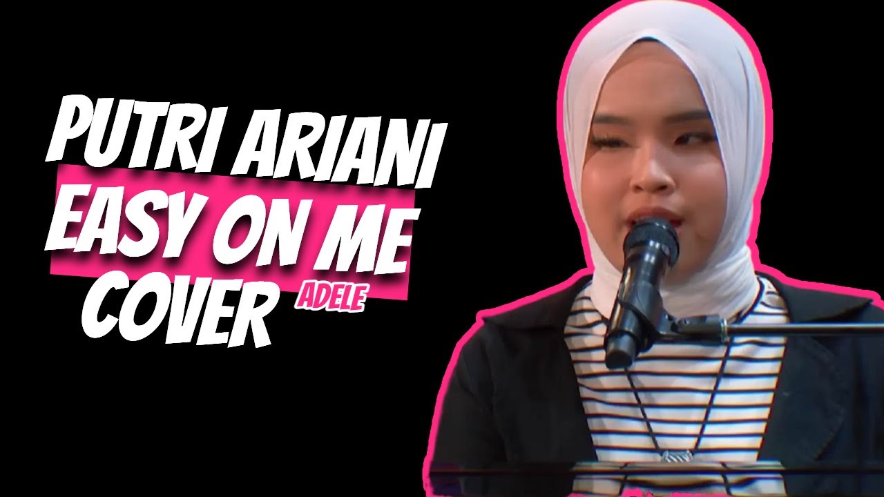 SHE COVERD ADELE! | PUTRI ARIANI - EASY ON ME (COVER) | REACTION