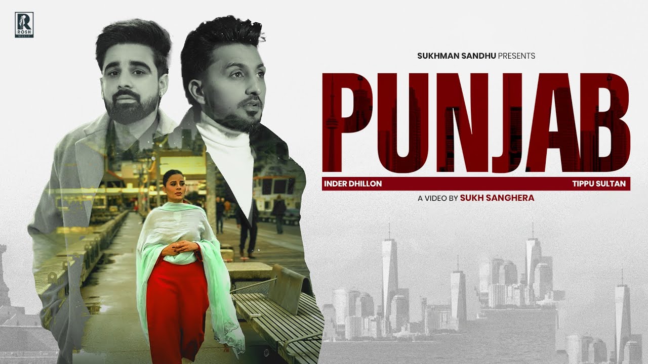 PUNJAB | Tippu Sultan | Inder dhillon | Sukhman Sandhu | Latest Punjabi songs 2025