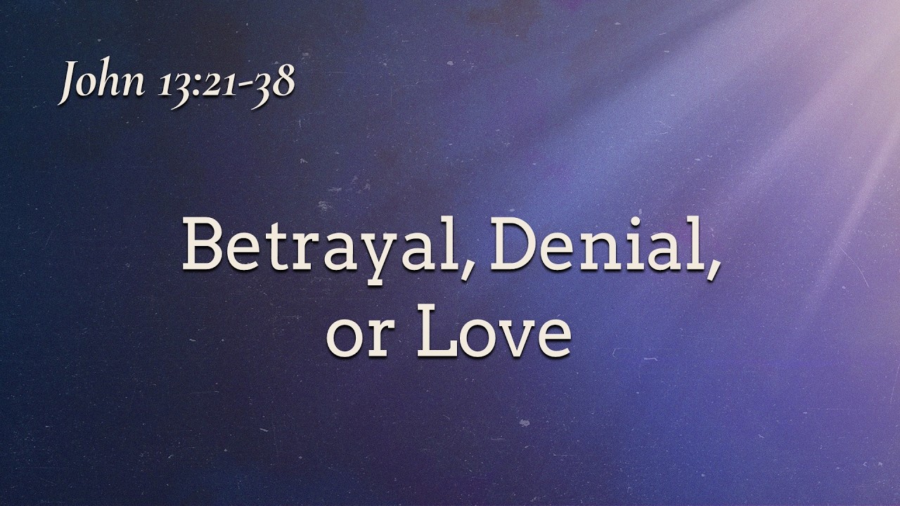 Betrayal, Denial or Love