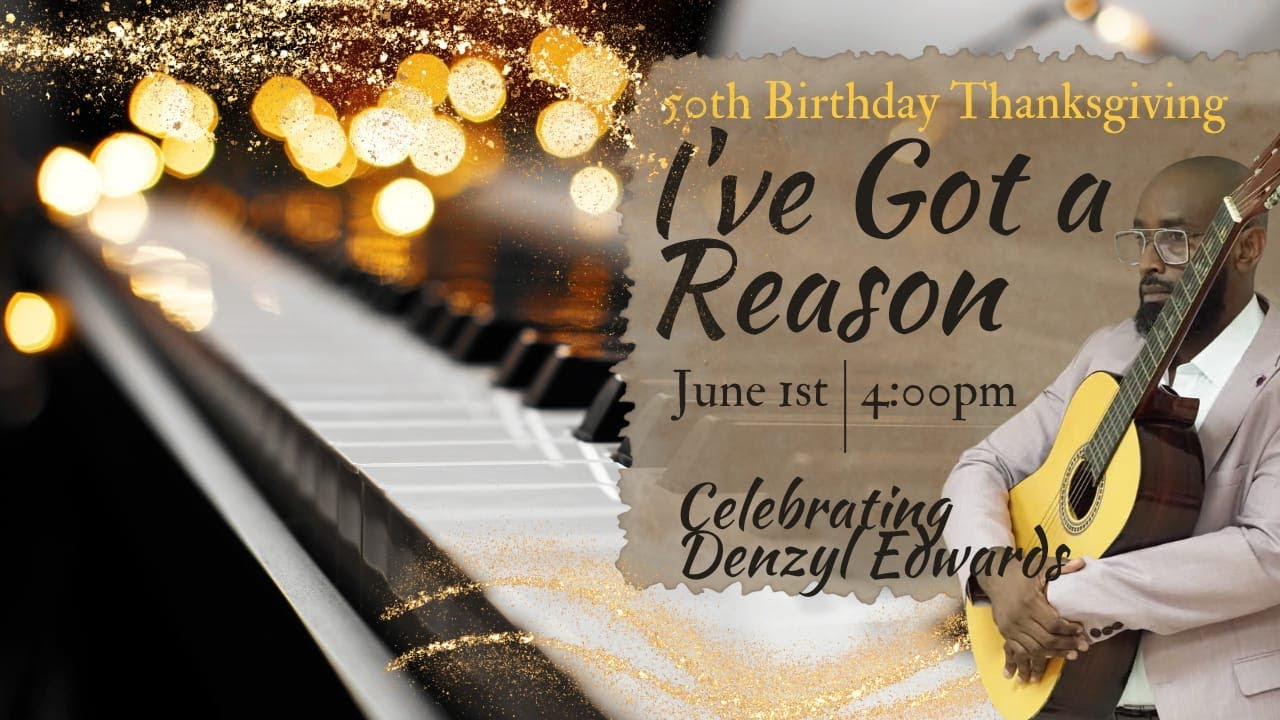 I've Got a Reason | Celebrating Denzyl Edwards | 1st June 2025