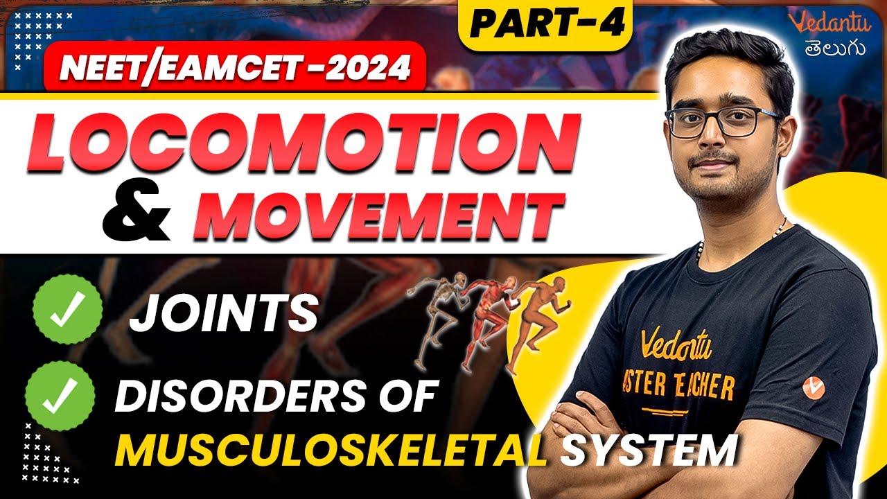 Locomotion and Movement 04 | Joints & Disorders Of Musculoskeletal | Class 11 | NEET/EAMCET 2024