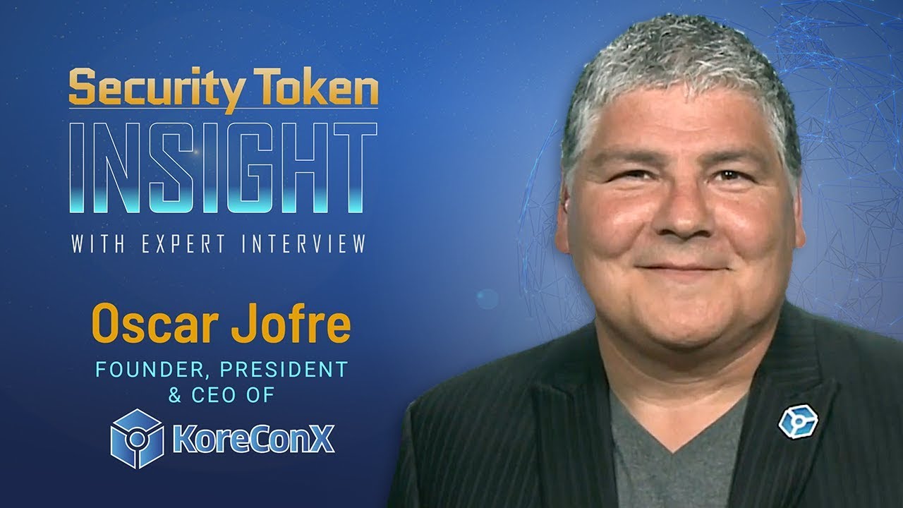 Security Token Insight: Expert Interview with Oscar Jofre, founder of KoreConX