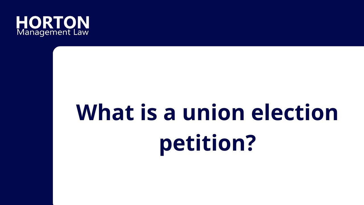 NLRB Representation and Decertification Petitions