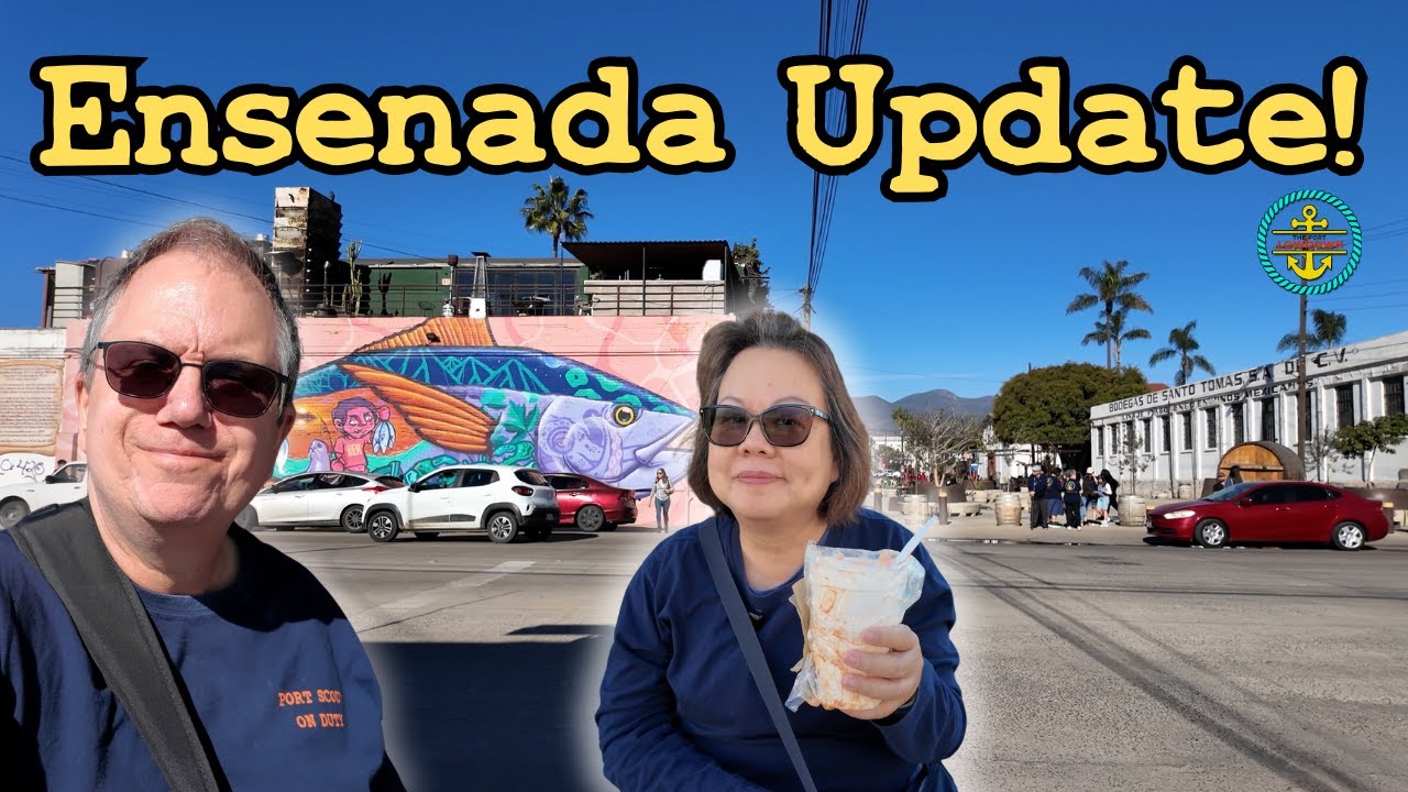 Ensenada Cruise Port Update for 2026! 3 New Spots Cruisers Are Missing!