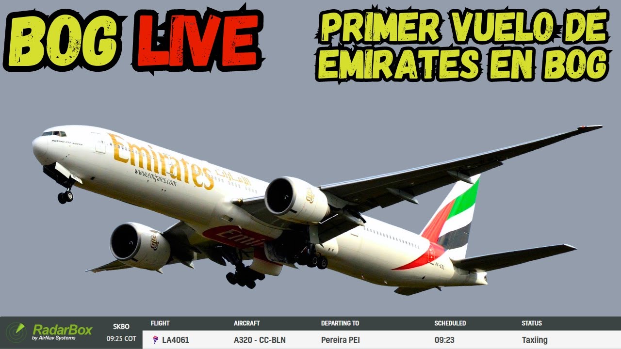 🔴 LIVE | PRIMER VUELO DE EMIRATES EN BOGOTÁ | SPOTTING BOG