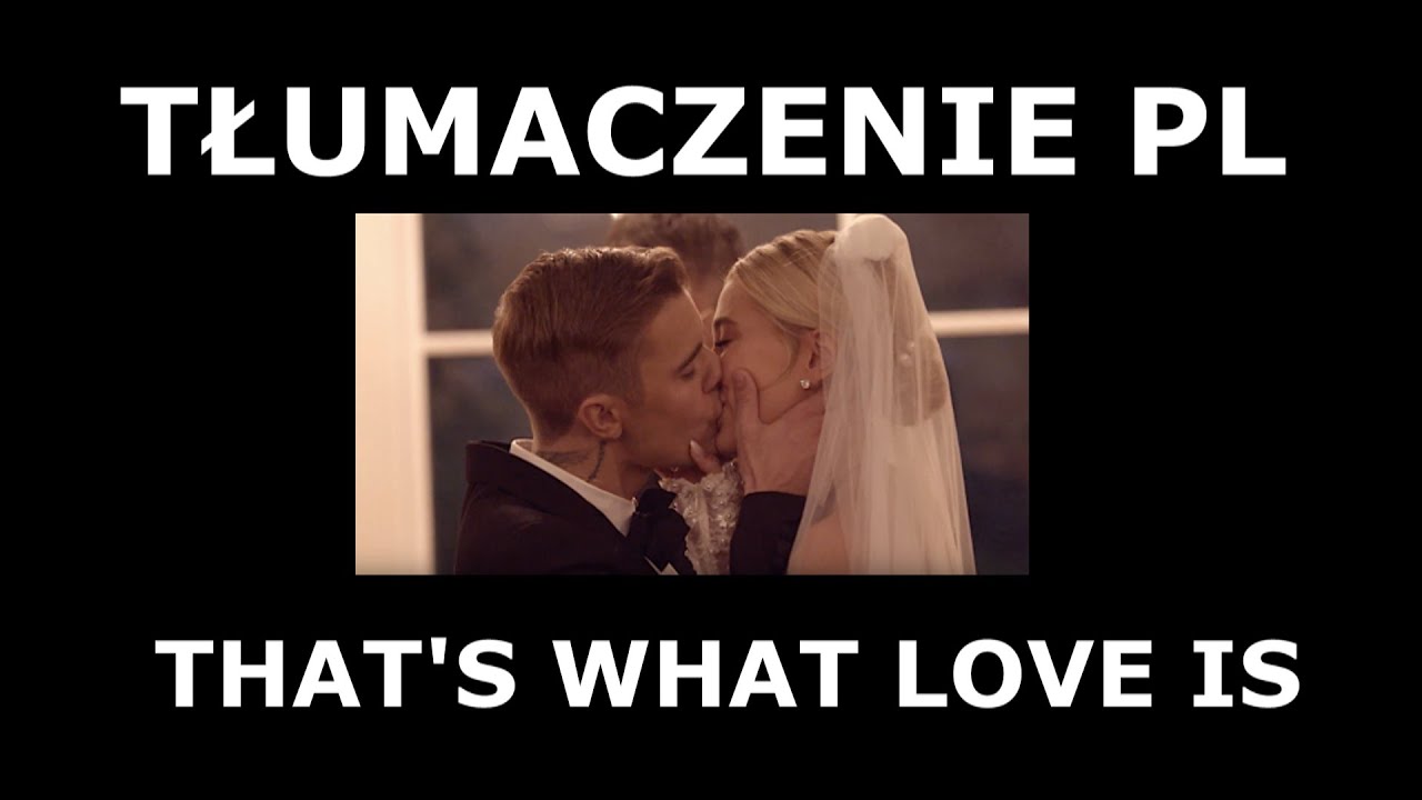 Justin Bieber That's what love is Tłumaczenie PL