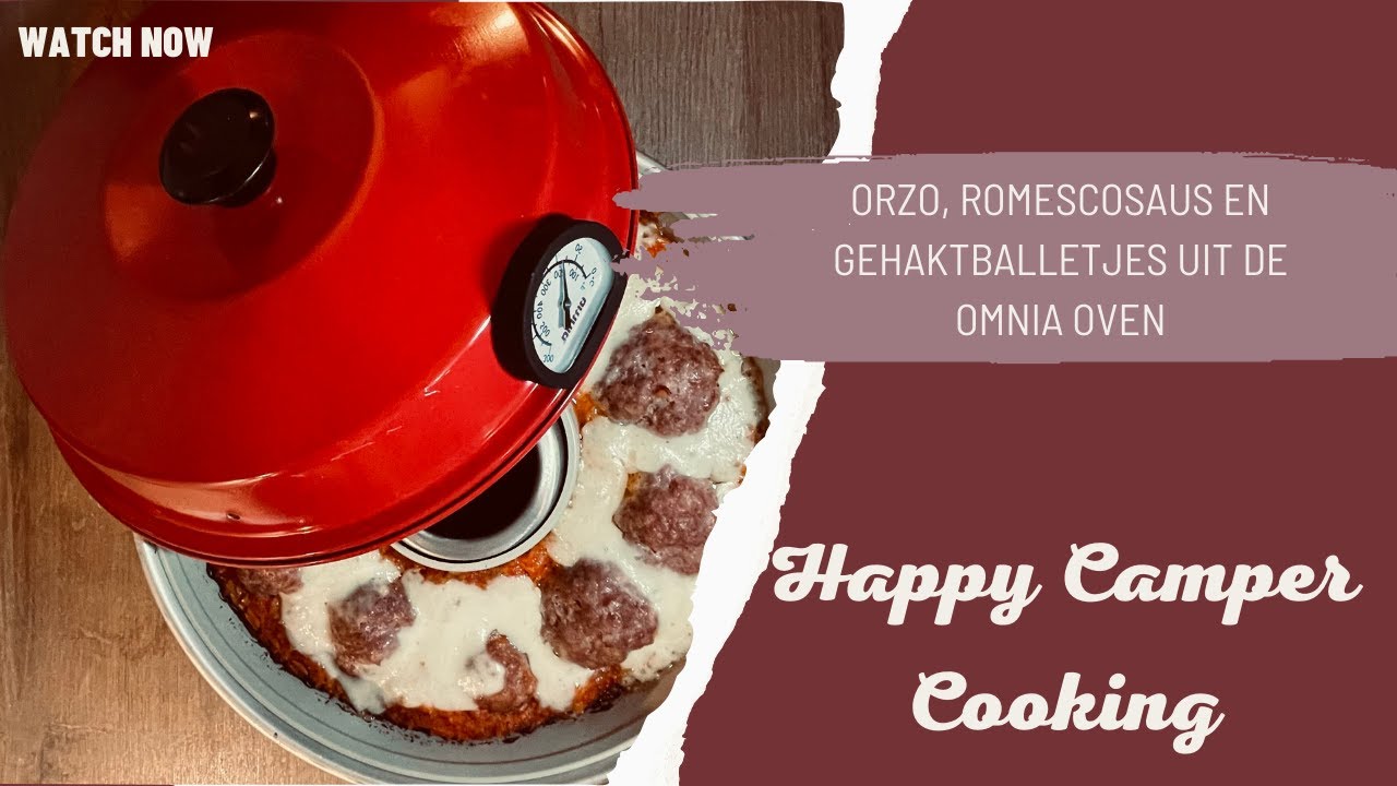 #VLOG57 - Happy Camper Cooking - Recept uit de OMNA oven. Orzo, romescosaus en gehaktballetjes.