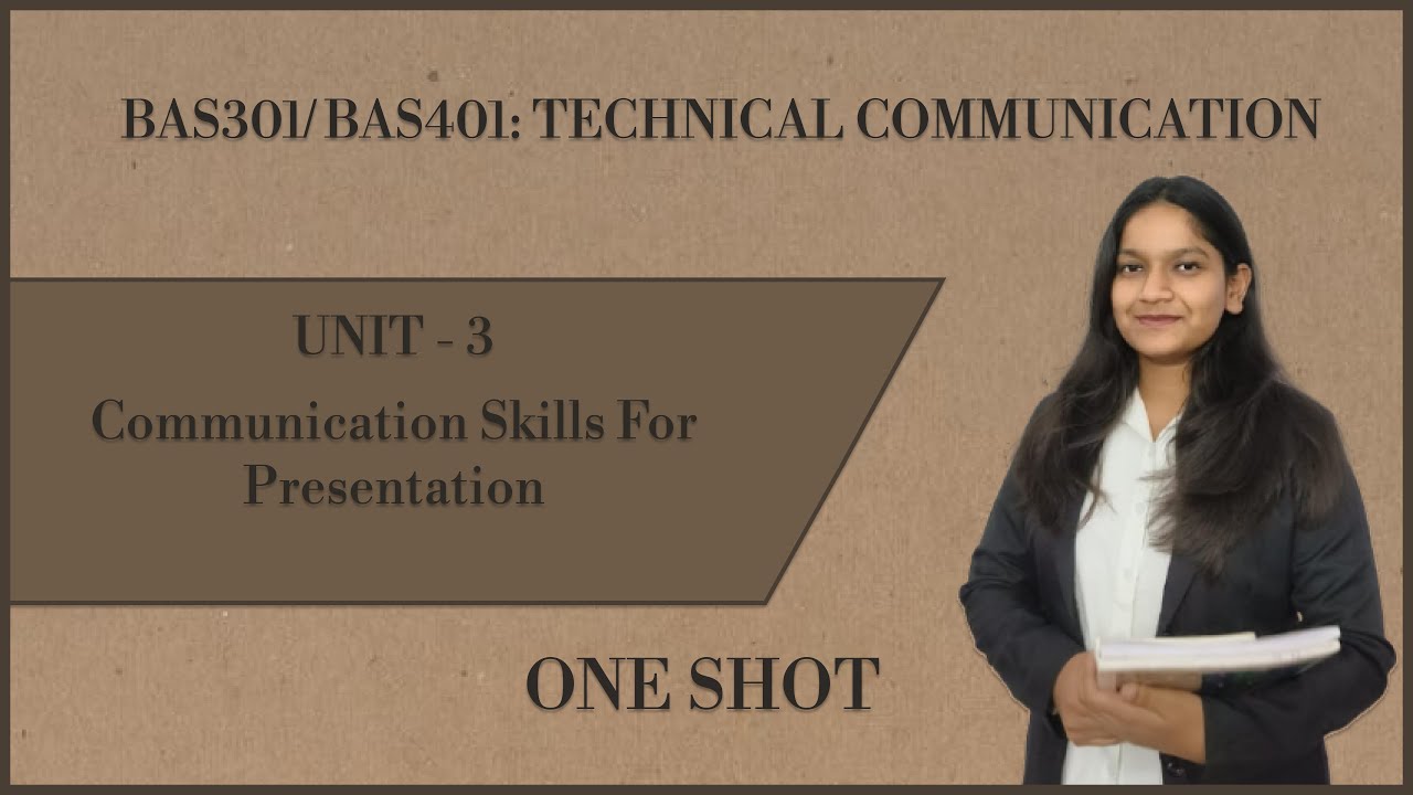 ONE SHOT | UNIT- 3 | COMMUNICATION SKILLS FOR PRESENTATION | TECHNICAL COMMUNICATION | AKTU