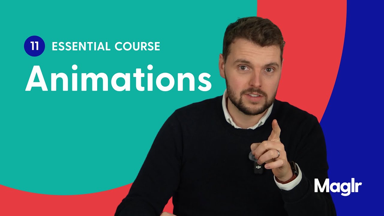 Essential Course Ep. 11 - Animations | Maglr