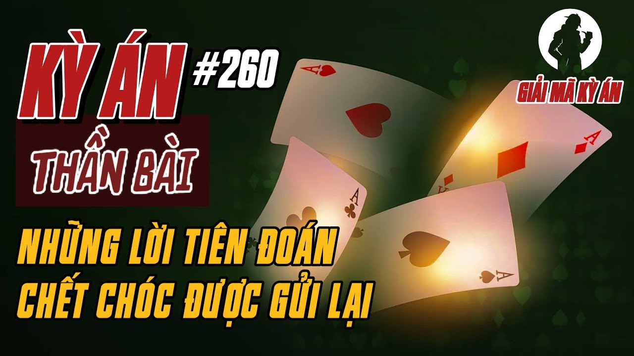 Kỳ Án Trung Quốc | Sự Mất Tích Của Kẻ Được Mệnh Danh Là Thần Bài Và Lệnh Truy Nã Đỏ | Giải Mã Kỳ Án