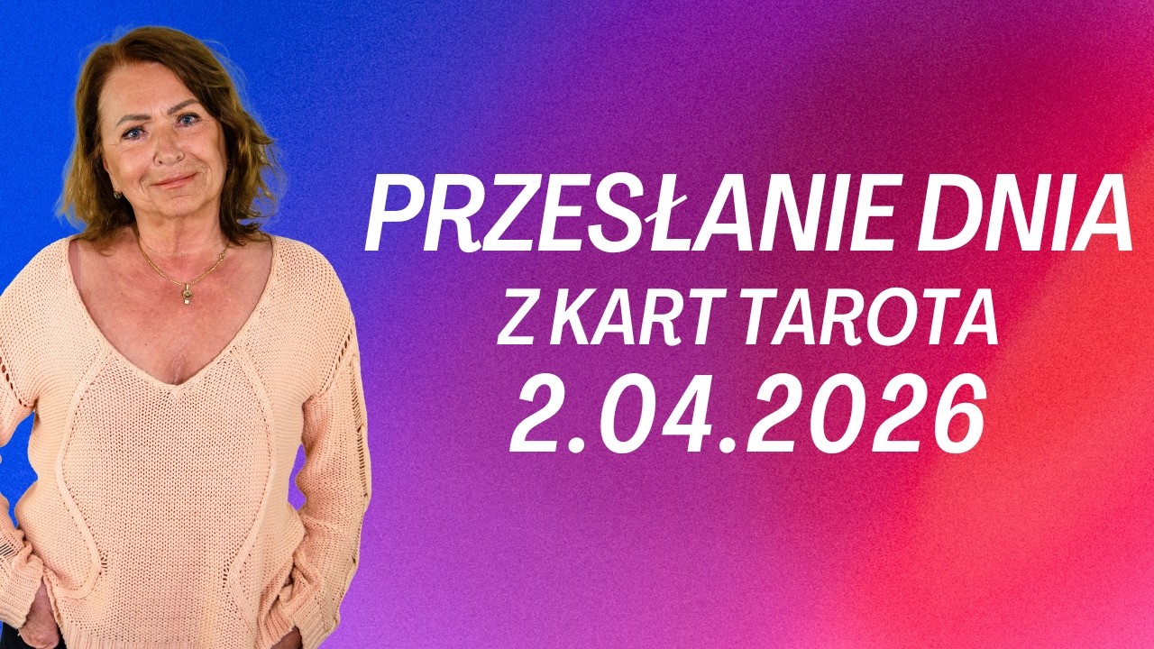 PRZESŁANIE DNIA z kart Tarota 2.04.2026 - Joanna Stawińska #przesłaniednia #kartadnia
