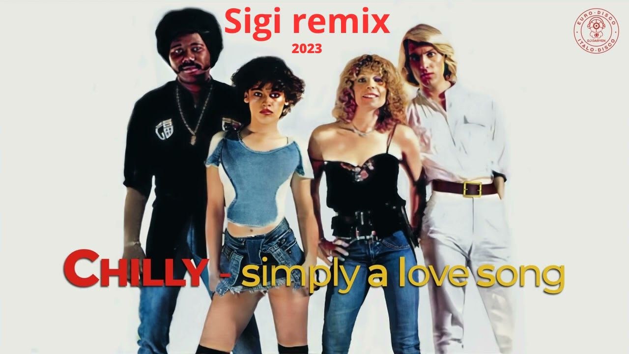 Chilly - Simply A Love Song (Sigi Remix)