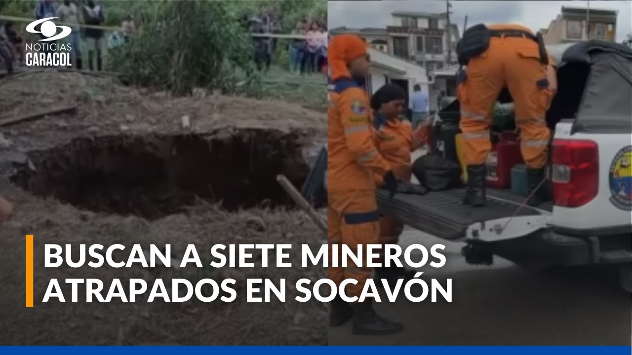 ¿Qué se sabe del estado de los mineros atrapados en un socavón en Cauca?