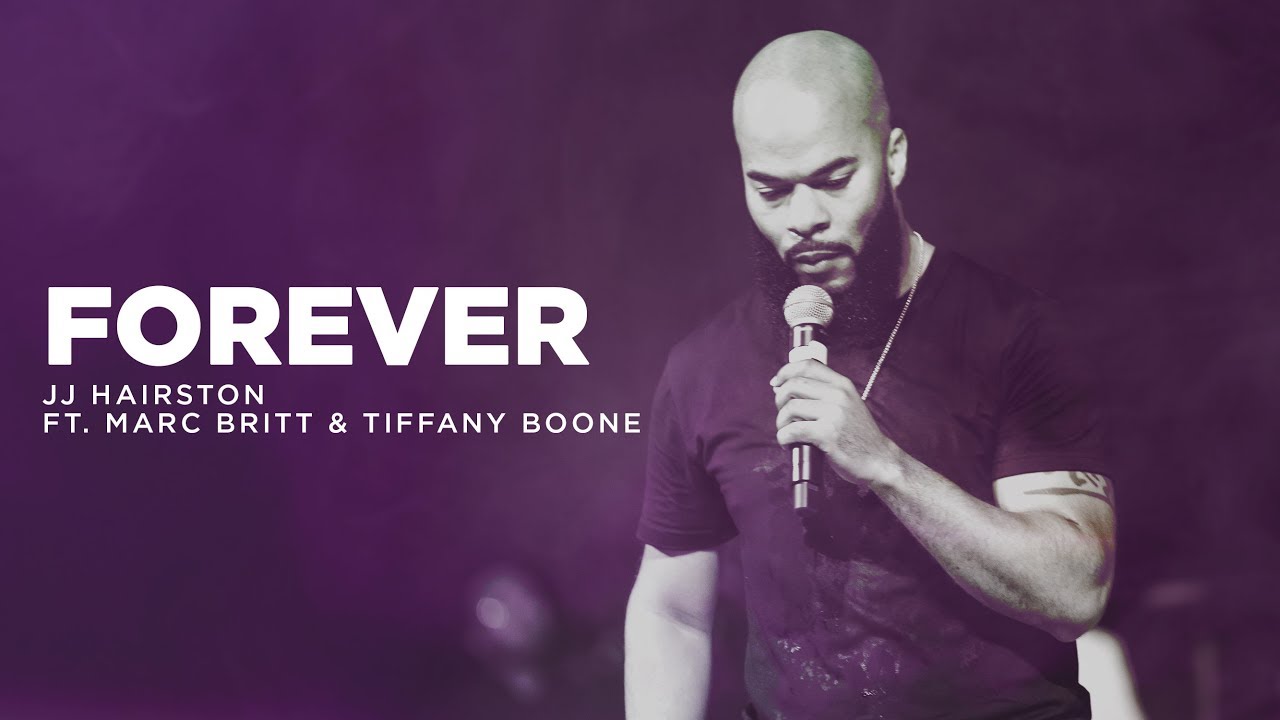 Forever feat. Marc Britt & Tiffany Boone (Official Video) | JJ Hairston