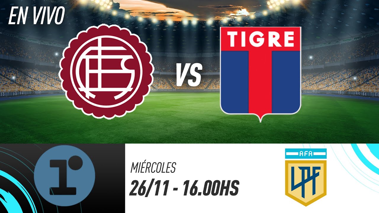 LAN&Uacute;S VS. TIGRE  | OCTAVOS DE FINAL - TORNEO CLAUSURA | RADIO LA RED EN VIVO