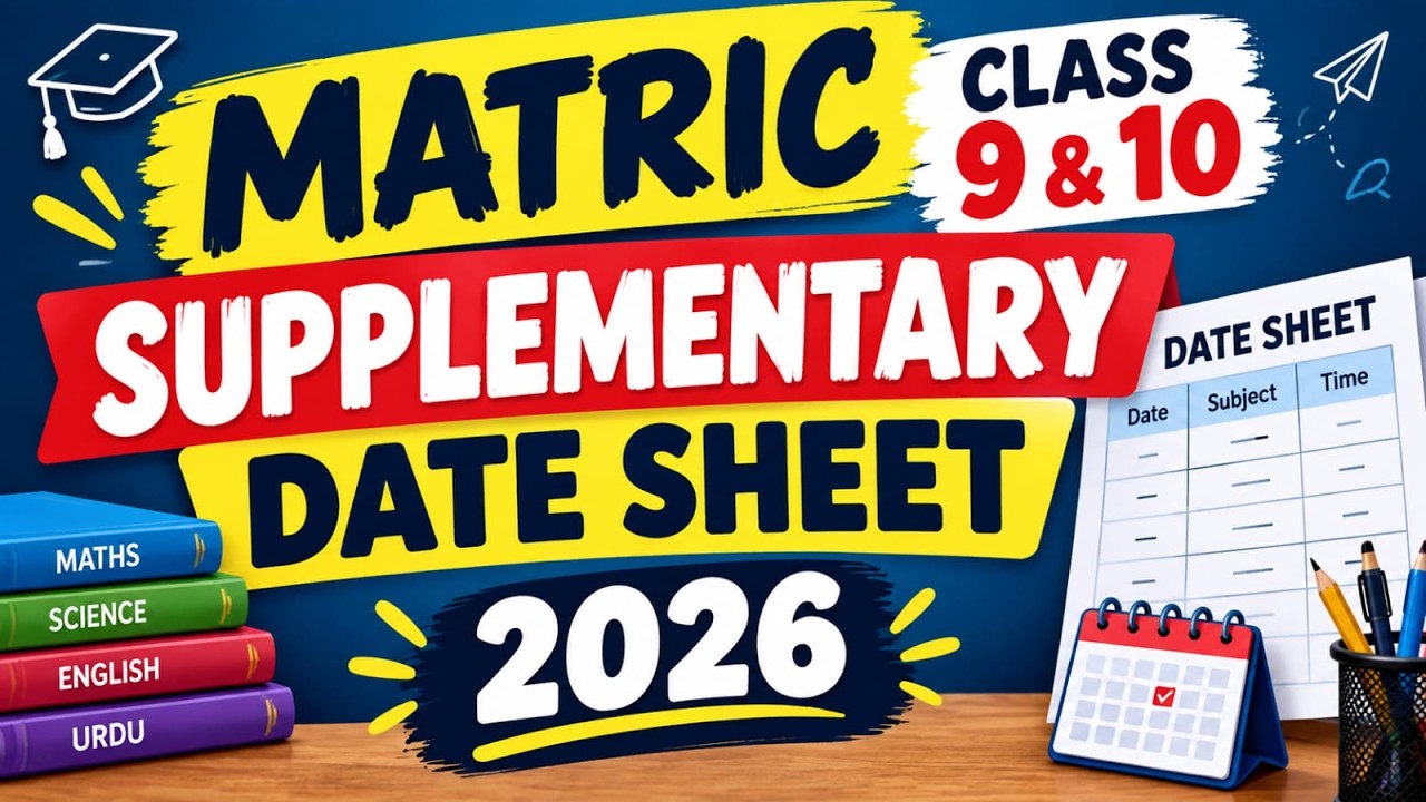 Matric Supply New Date Sheet 2026 | Class 9 and 10 Supply Papers | Matric date sheet