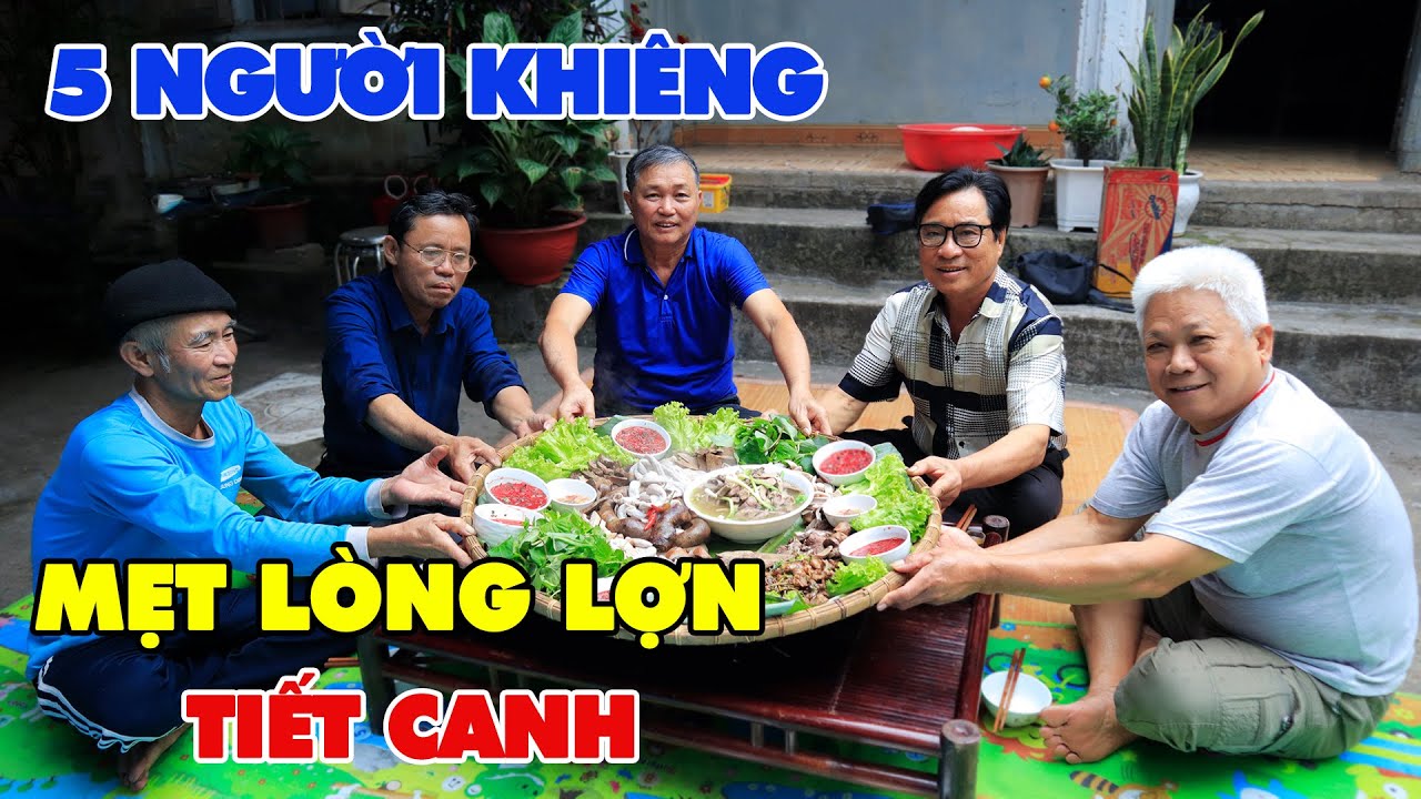 MẸT LÒNG LỢN TIẾT CANH 5 NGƯỜI KHIÊNG • THỊT LỢN NGON LÀ PHẢI CÓ MÓN NÀY