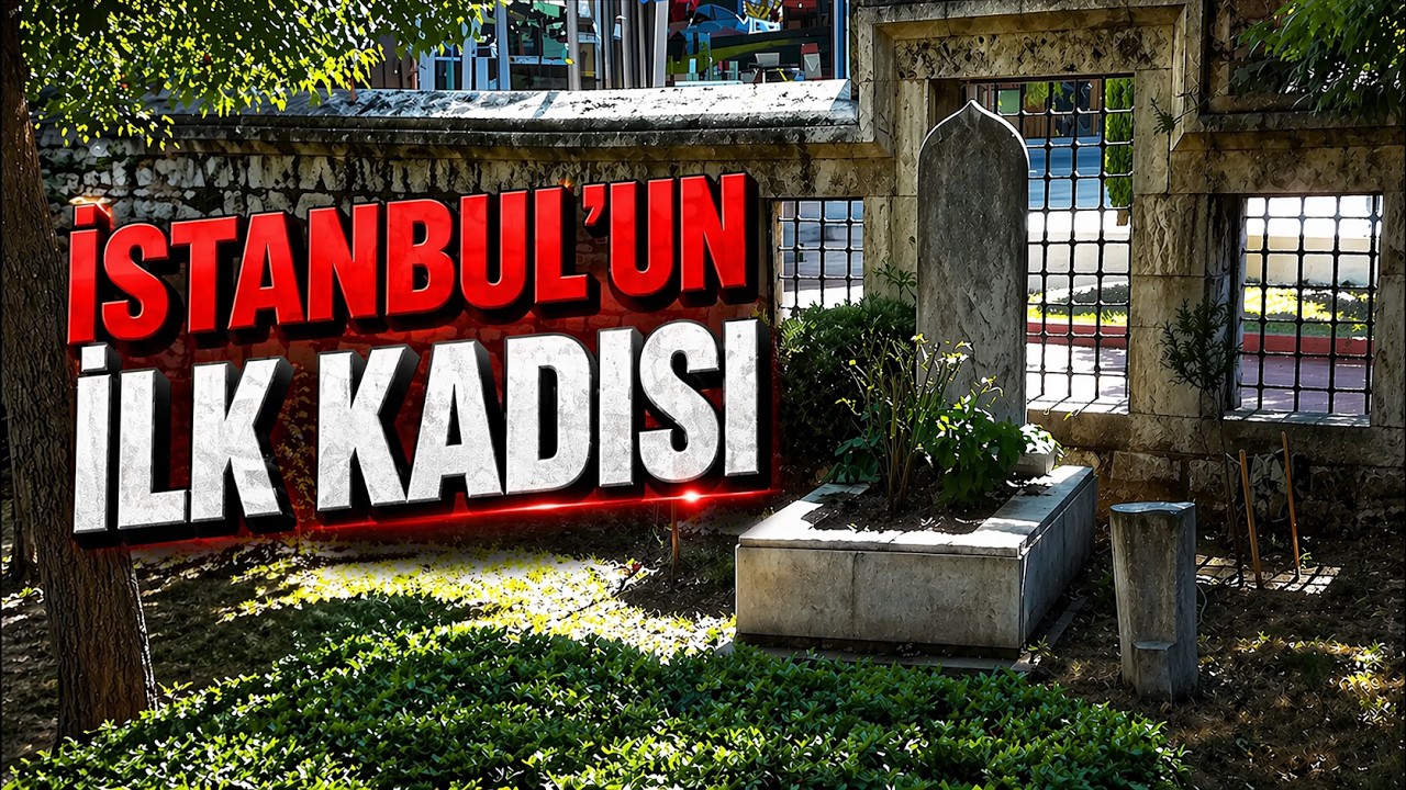 İSTANBUL'UN İLK KADISI HIZIR BEY TÜRBESİ