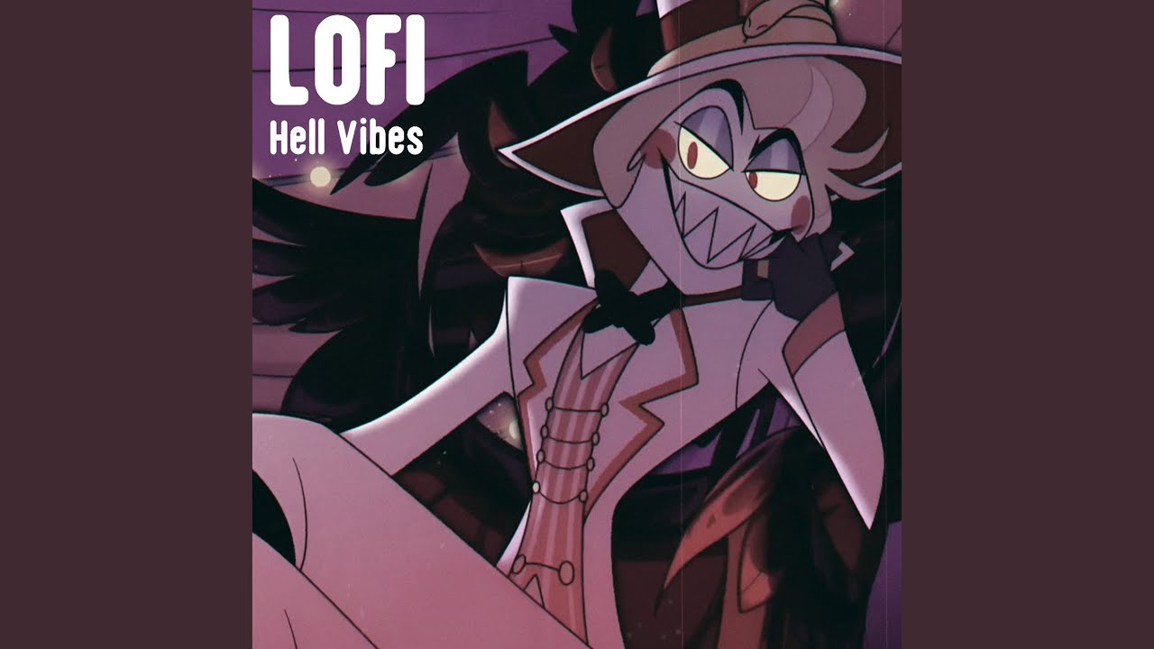 Hell's Greatest Dad but It's Lofi (Hazbin Hotel)