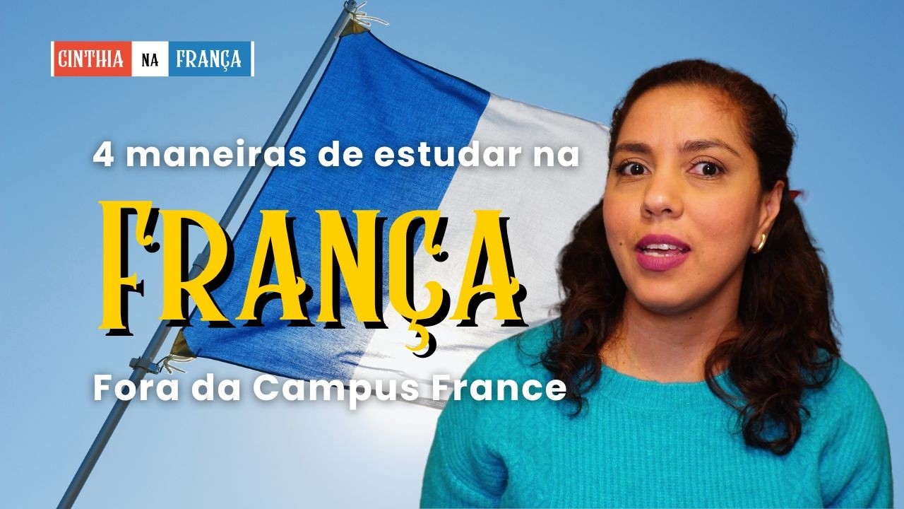 Perdeu a Campus France? Outras formas de estudar na França 🇫🇷