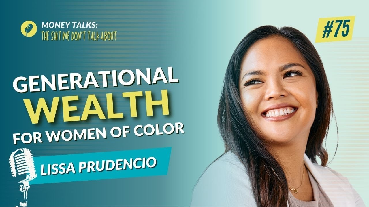 Generational Wealth for Women of Color with Lissa Prudencio