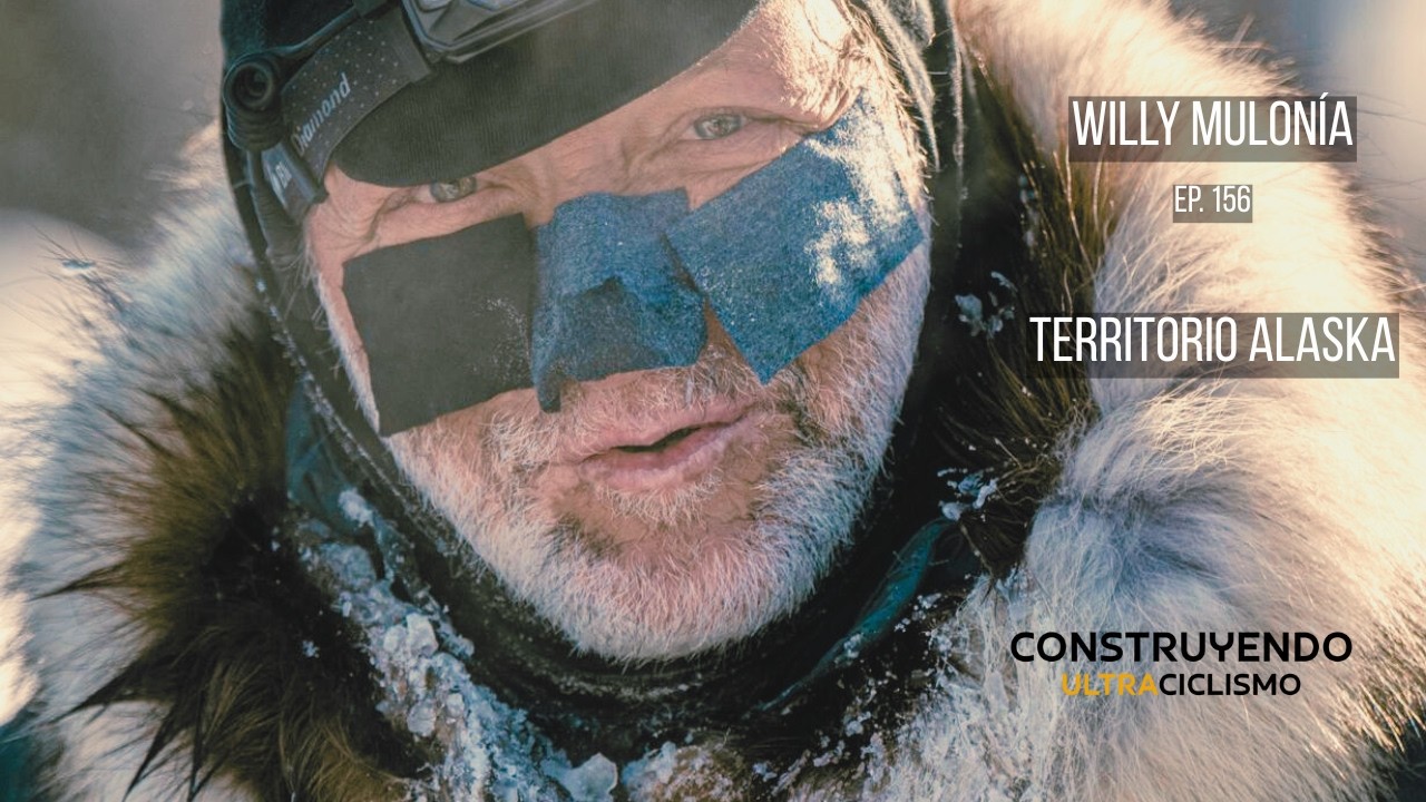 156. Willy Mulonía, sus 8 Iditarod en Alaska y unos cuantos aprendizajes vitales.