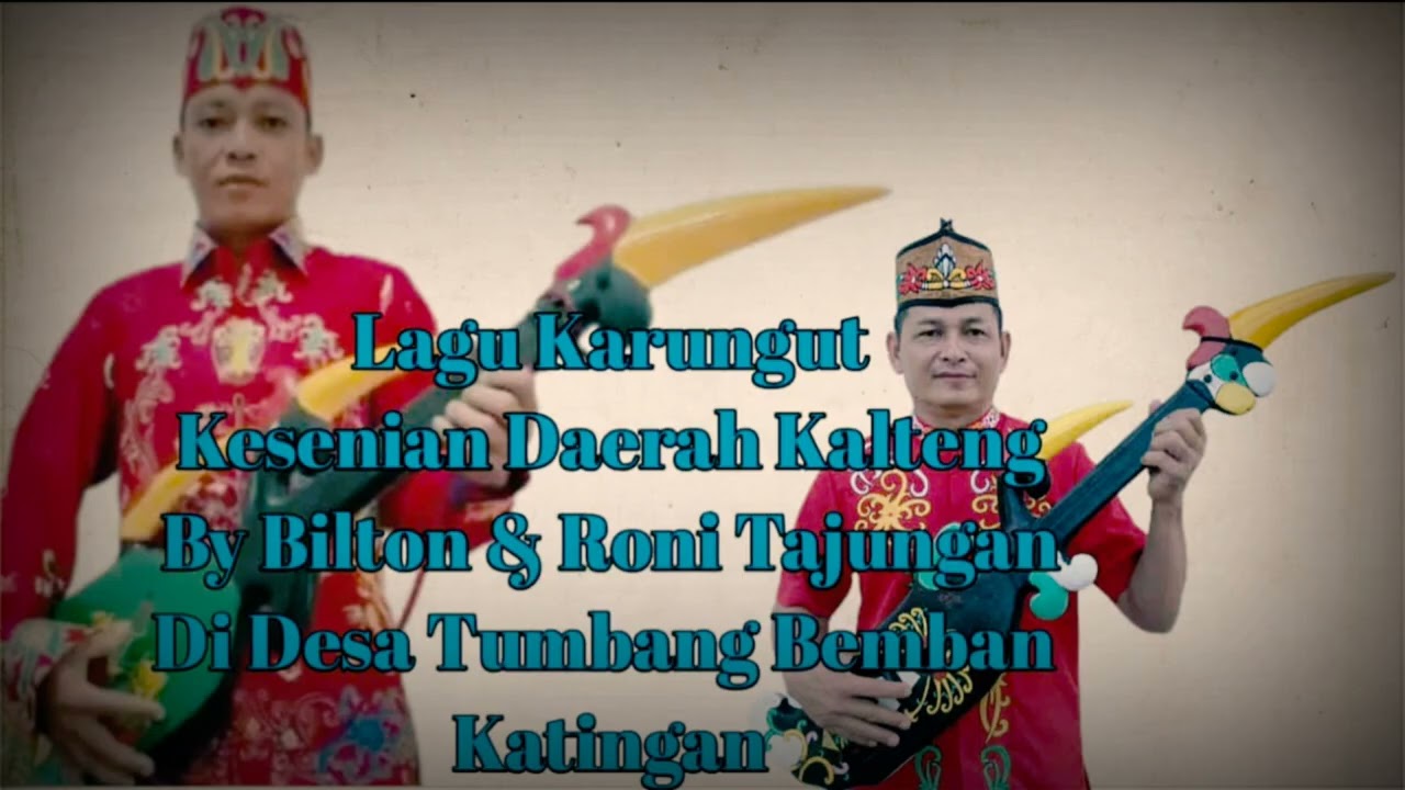 Karungut Bilton & Roni Tajungan Di Desa T. Bemban
