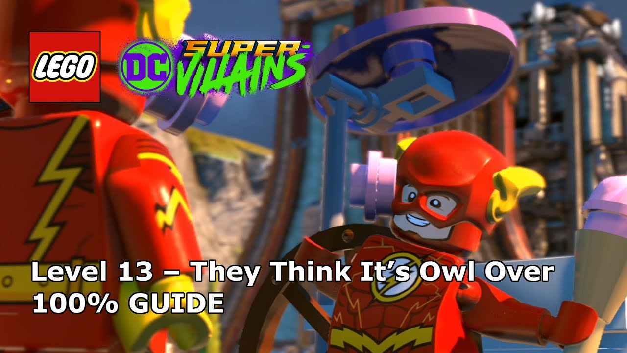 #13 They Think It’s Owl Over 100% Guide - LEGO DC Super-Villains