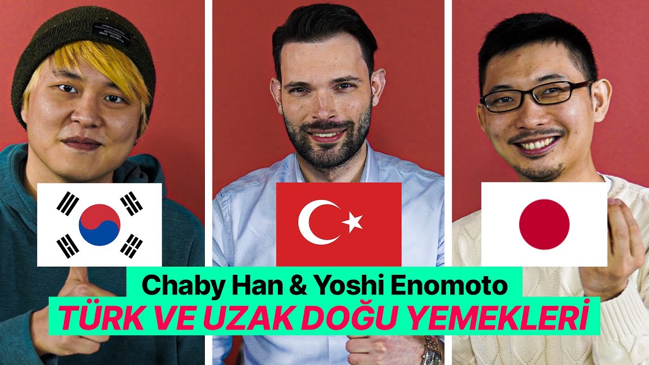 Chaby Han & Yoshi Enomoto Türk ve Uzak Doğu Yemeklerini Yorumluyor!