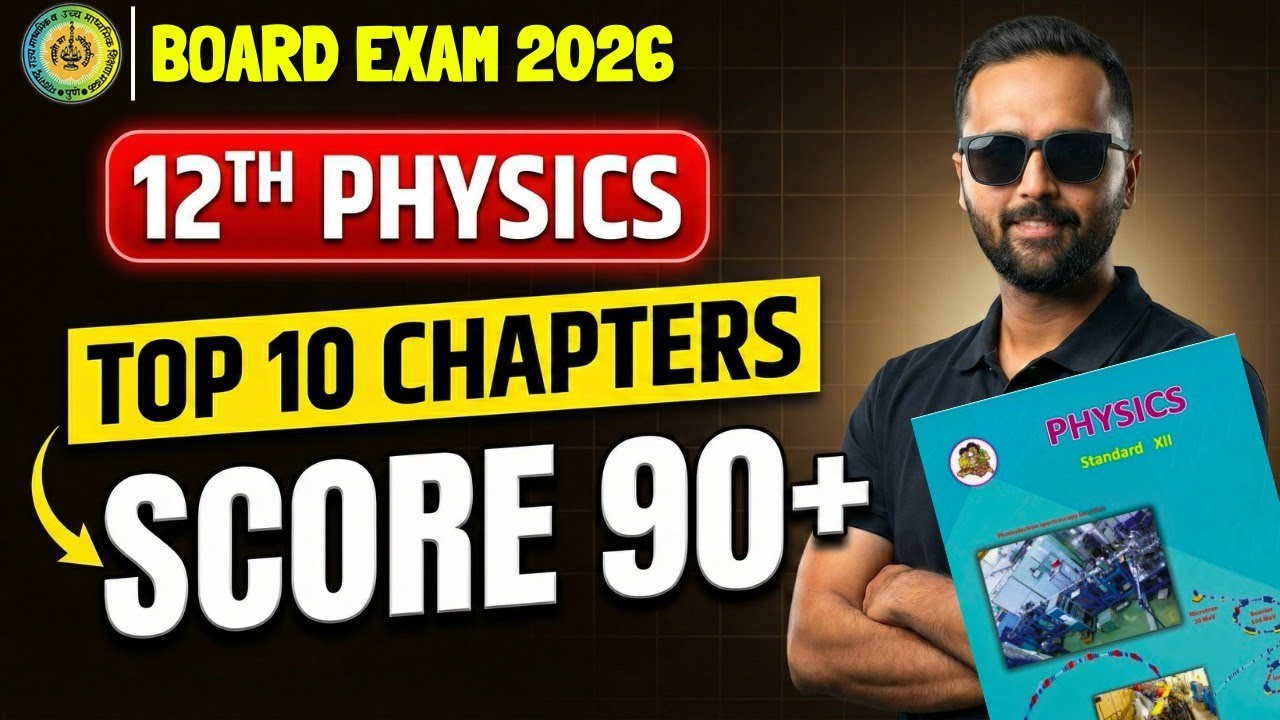 12th Physics Top 10 Chapters | 90+ Score Strategy | BOARD EXAM 2026 | Pradeep Giri Sir