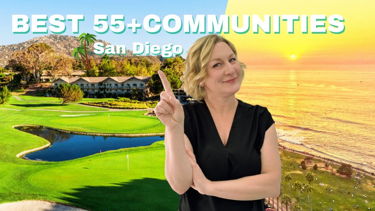 Thinking 55+ in San Diego? These Are the Communities to Know  | Living in San Diego CA