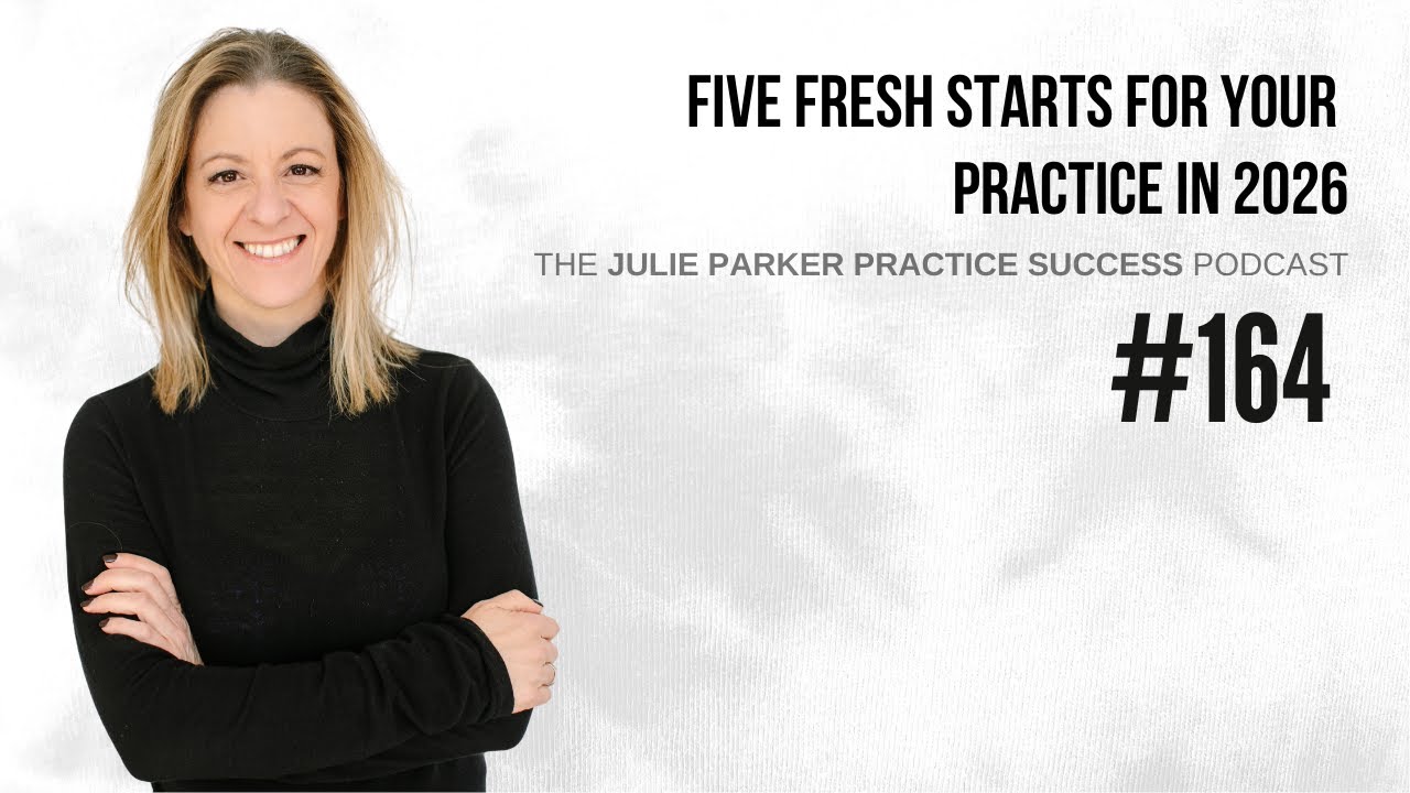 Ep # 164: Five Fresh Starts for Your Practice in 2026
