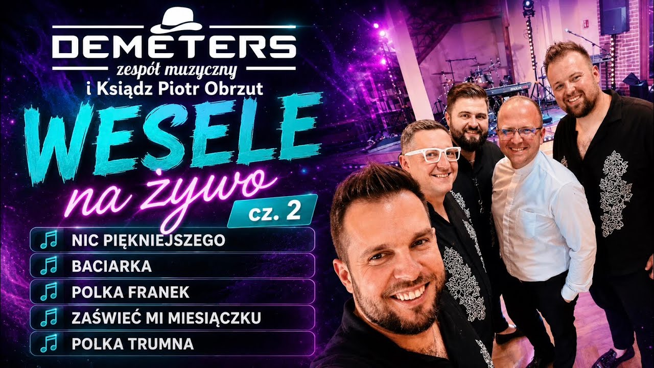 DEMETERS & ks. Piotr Obrzut - WESELE / BIESIADA na żywo (cz.2)