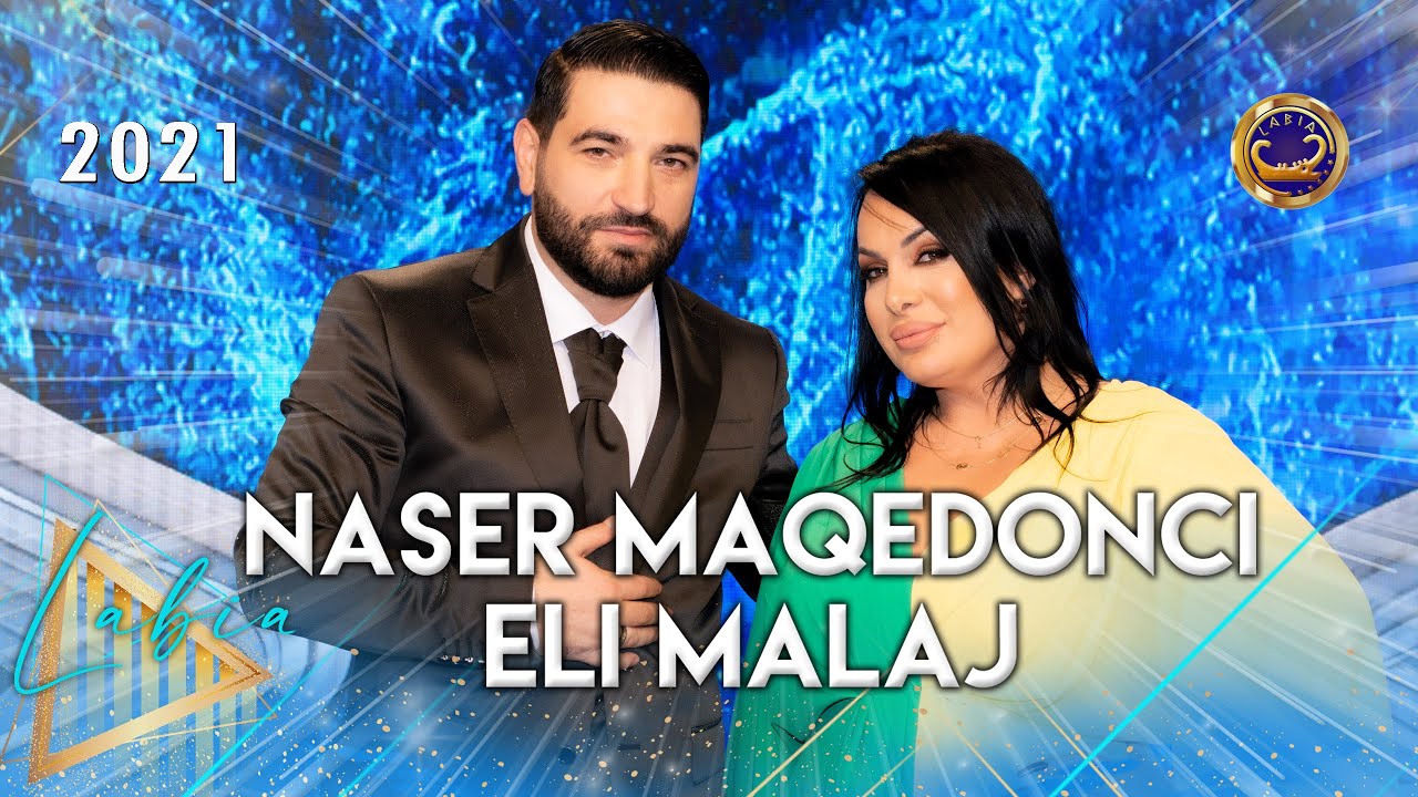 Eli Malaj & Naser Maqedonci  - 