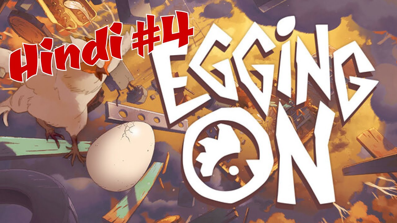 Still Stuck in The Factory… | Egging On Hindi Walkthrough #4