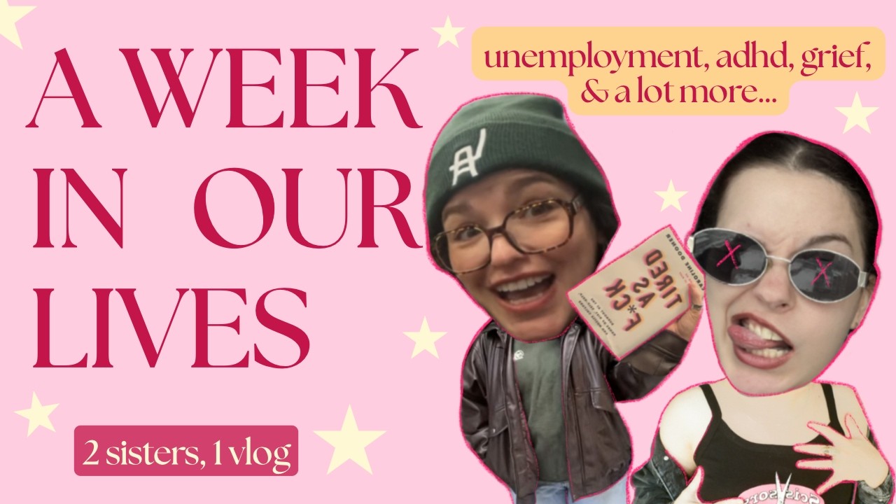 2 AuDHD Sisters Attempt to have a Productive Week (despite their seasonal despresh)