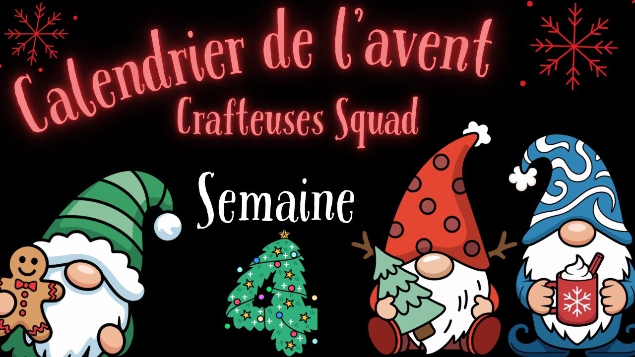 Calendrier de l’Avent des Crafteuses 2025 - Semaine 4