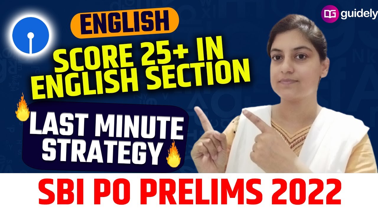 Last Minute Sureshot Strategy to Score 25+ in SBI PO Prelims 2022 Exam