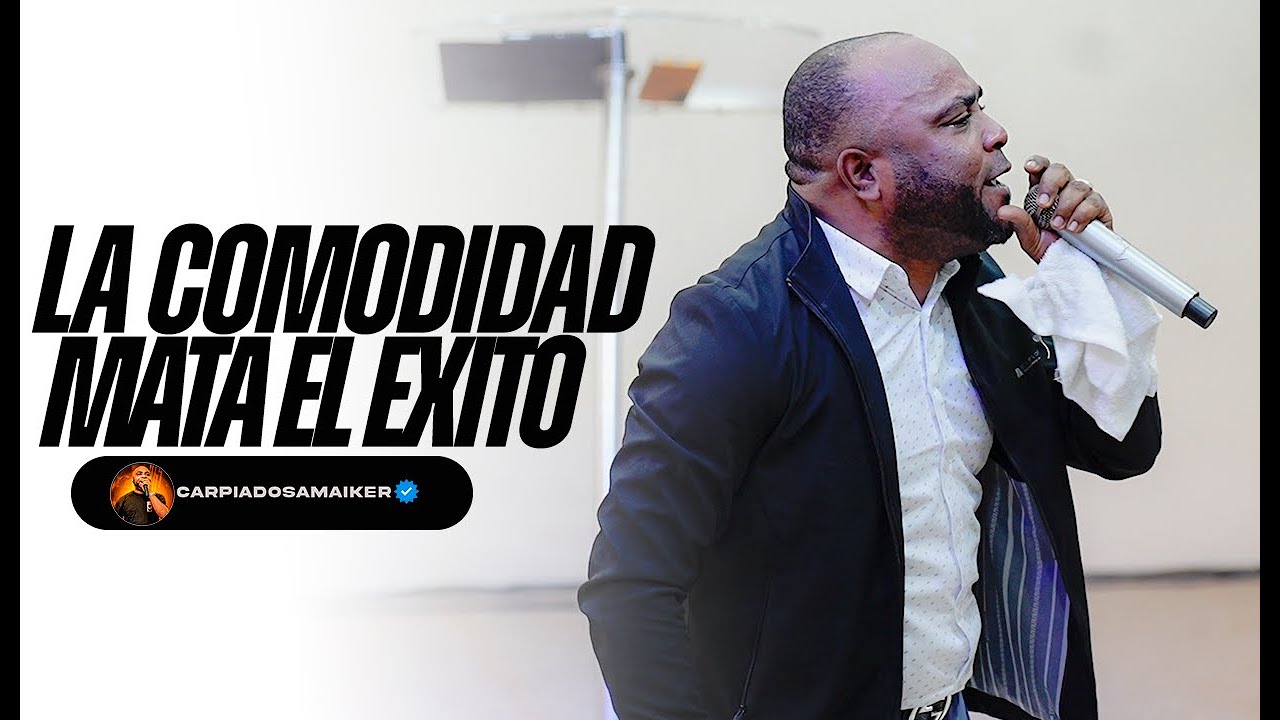 LA COMODIDAD MATARA EL EXITO EN TU VIDA@Pastor Maiker Carpiadosa Oficial